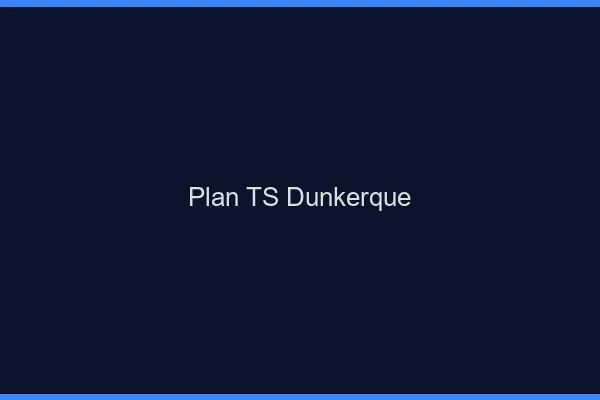 Plan TS Dunkerque