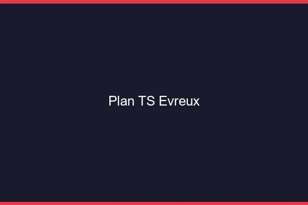 Plan TS Évreux