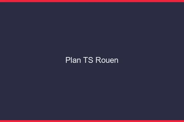 Plan TS Rouen