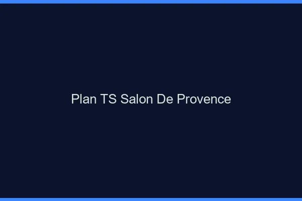 Plan TS Salon-de-Provence
