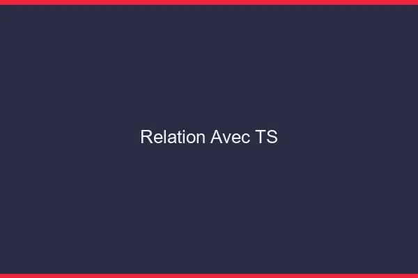 Relation avec TS
