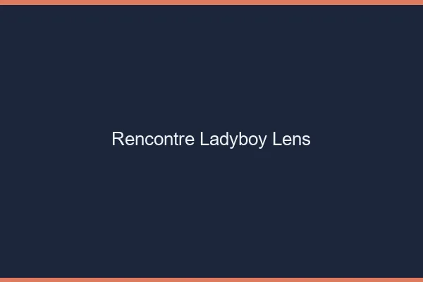Rencontre ladyboy Lens