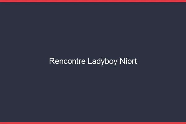 Rencontre ladyboy Niort