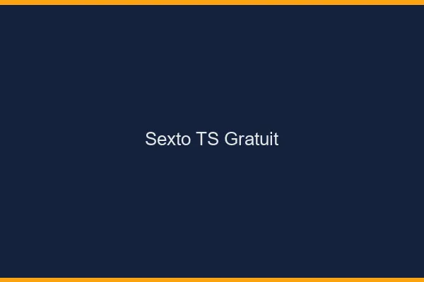 Sexto TS gratuit