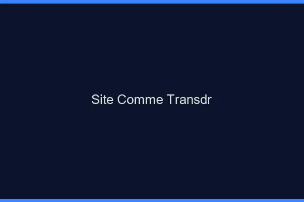 Site comme transdr