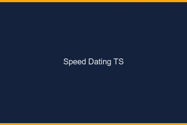Speed dating TS