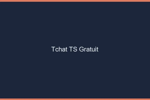 Tchat TS gratuit