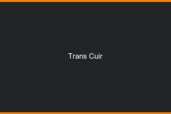 Trans cuir