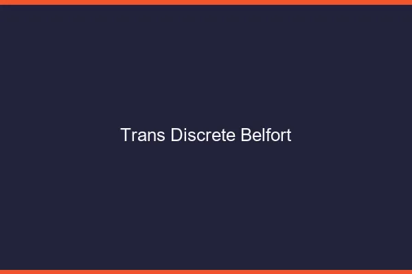 Trans discrète Belfort