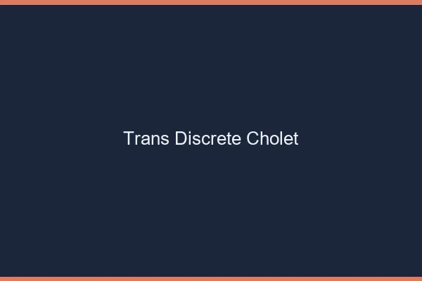 Trans discrète Cholet