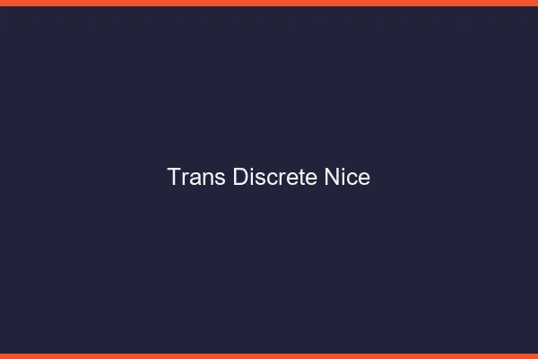 Trans discrète Nice
