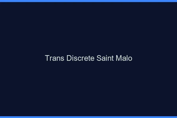 Trans discrète Saint-Malo