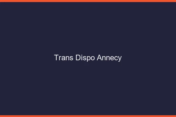 Trans dispo Annecy