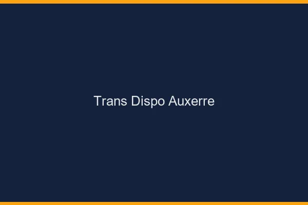 Trans dispo Auxerre