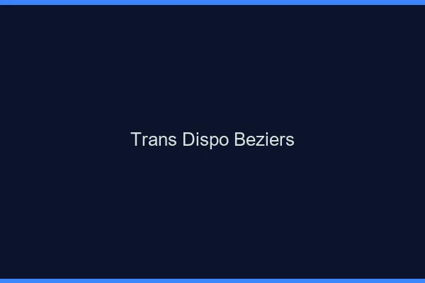 Trans dispo Béziers