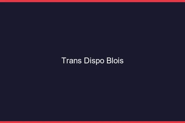 Trans dispo Blois