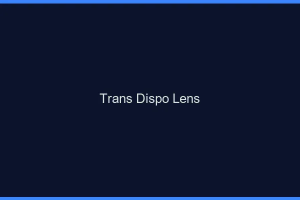 Trans dispo Lens