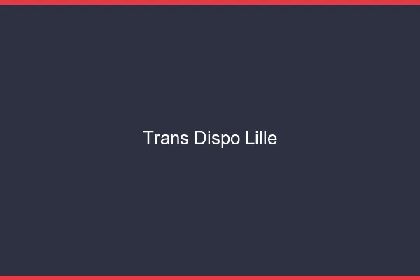 Trans dispo Lille