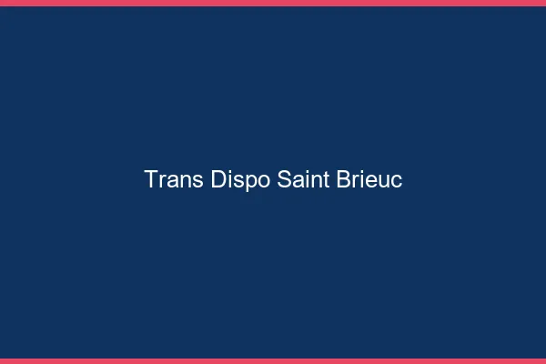 Trans dispo Saint-Brieuc