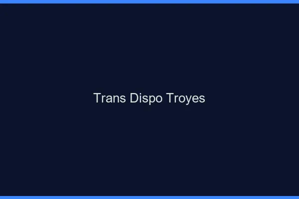 Trans dispo Troyes