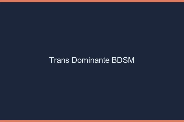Trans dominante BDSM