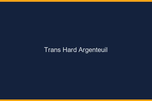 Trans hard Argenteuil