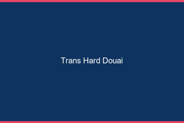 Trans hard Douai
