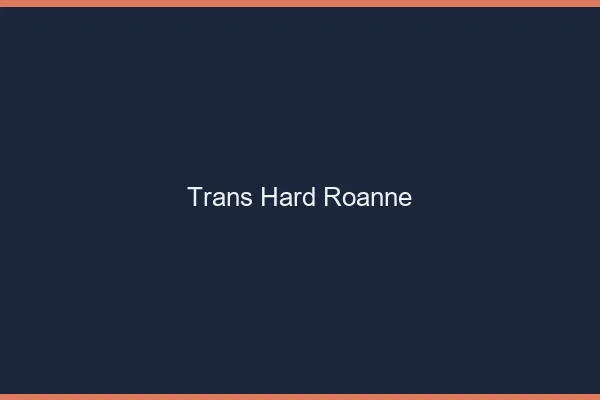 Trans hard Roanne