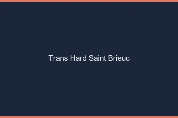 Trans hard Saint-Brieuc