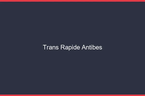 Trans rapide Antibes