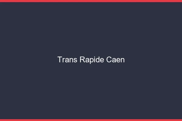 Trans rapide Caen
