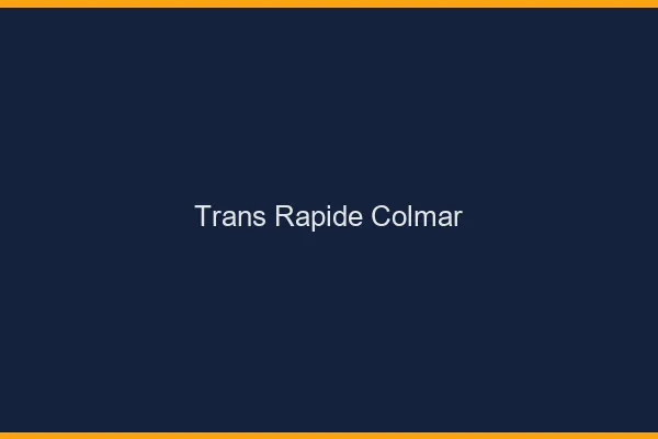 Trans rapide Colmar