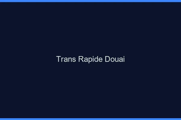 Trans rapide Douai