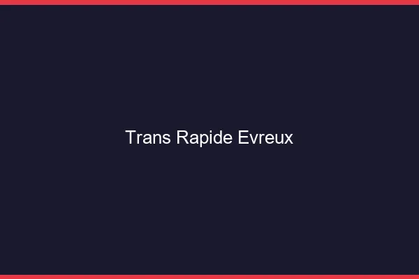 Trans rapide Évreux