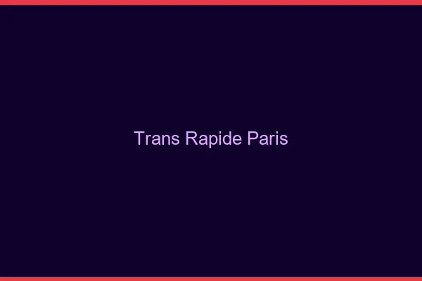 Trans rapide Paris