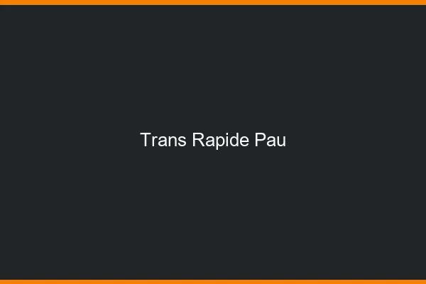 Trans rapide Pau