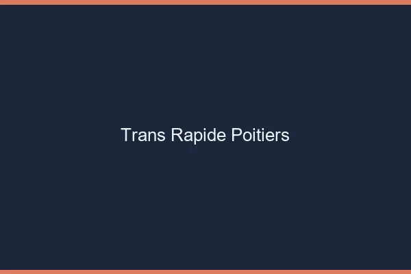Trans rapide Poitiers
