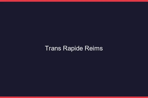 Trans rapide Reims