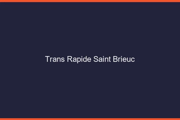 Trans rapide Saint-Brieuc