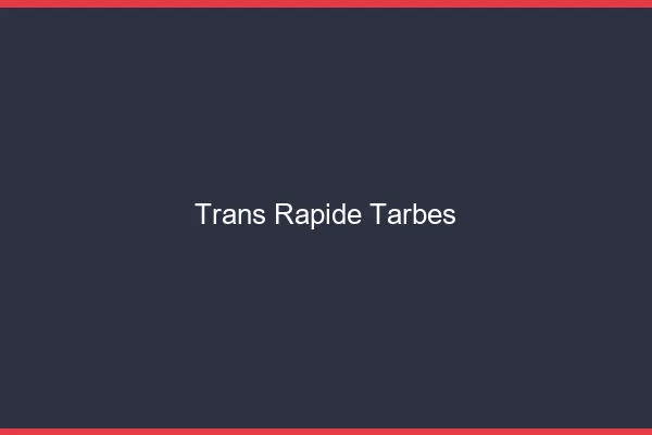 Trans rapide Tarbes