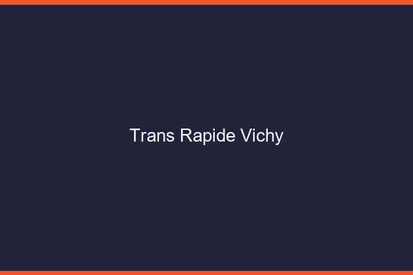 Trans rapide Vichy