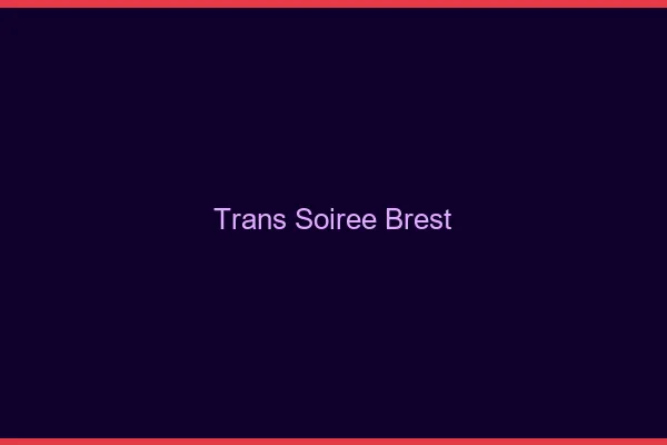 Trans soirée Brest