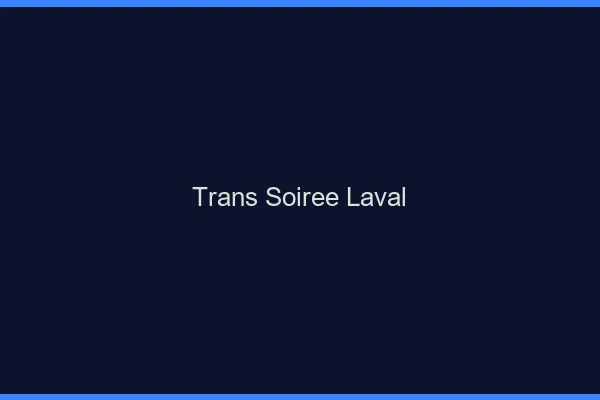 Trans soirée Laval