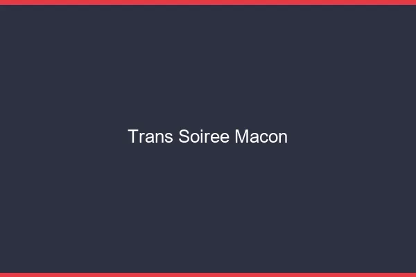 Trans soirée Mâcon