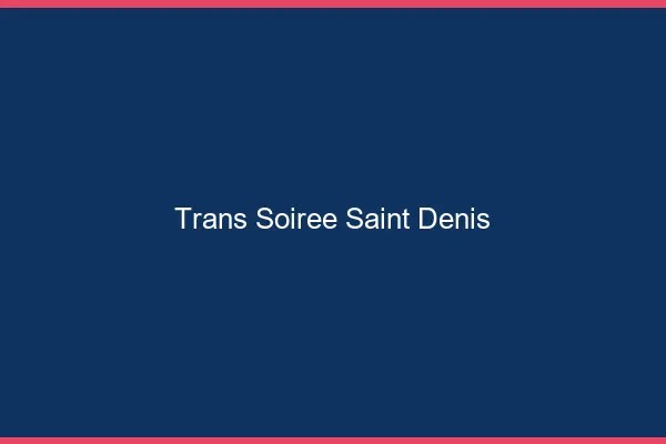 Trans soirée Saint-Denis