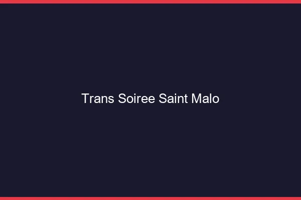 Trans soirée Saint-Malo