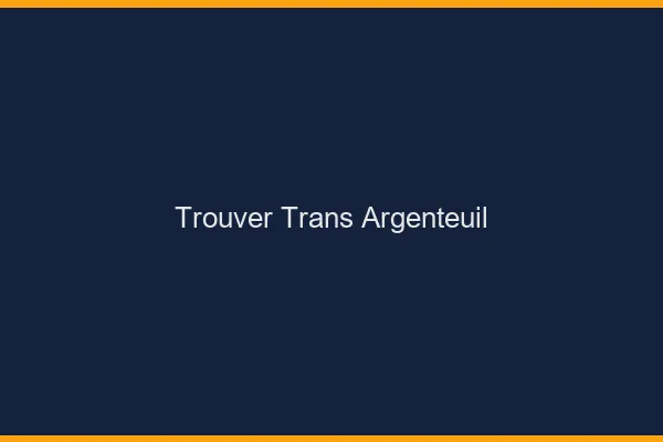 Trouver trans Argenteuil