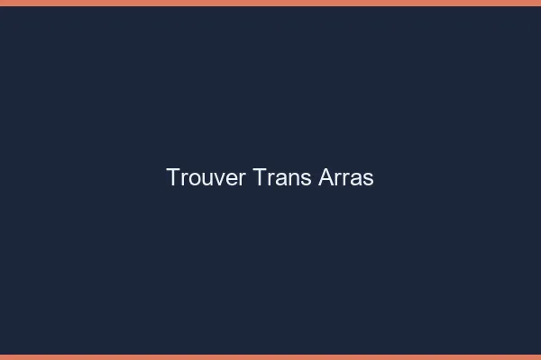 Trouver trans Arras
