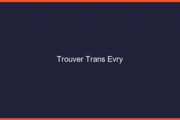 Trouver trans Évry