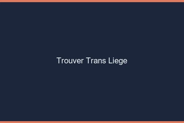 Trouver trans Liège
